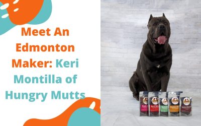 Meet Edmonton Maker: Keri Montilla of Hungry Mutts