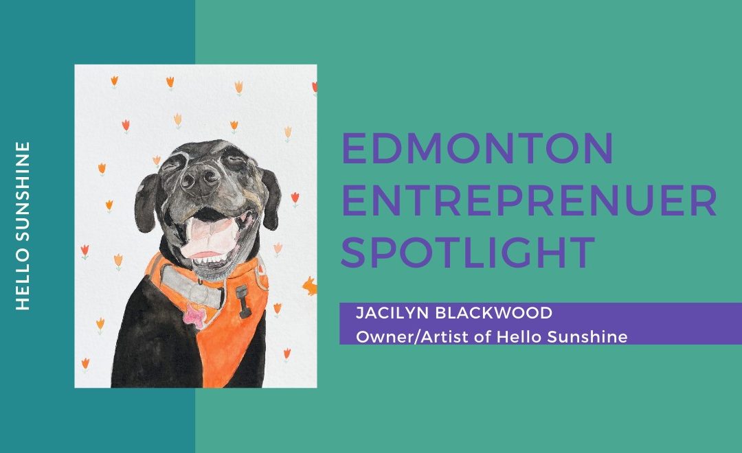 Edmonton Entrepreneur Spotlight: Jacilyn Blackwood of Hello Sunshine