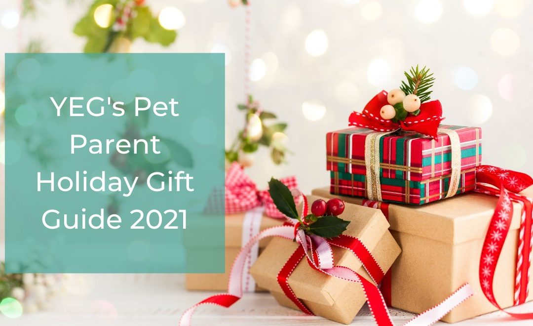 YEG’s Pet Parent Holiday Gift Guide 2021