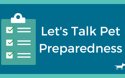 Let’s Talk Pet Preparedness